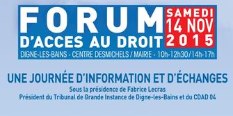 Forum d'accès au droit samedi 14 novembre 2015 à Digne-les-Bains 