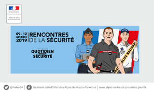 Rencontres de la sécurité dans les Alpes-de-Haute-Provence, du mercredi 9 au samedi 12 octobre 2019