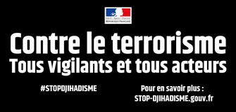 Stop Djihadisme : agir contre la menace terroriste